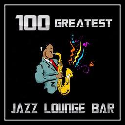 100 Greatest Jazz Lounge Bar live