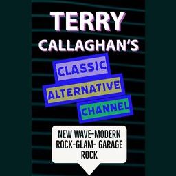 Terry Callaghan’s Classic Alternative Channel live