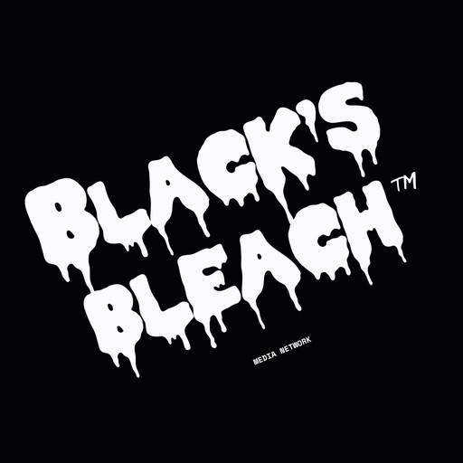 Blackâ€™s Bleach live