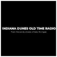 Indiana Dunes Old Time Radio live