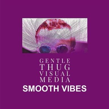 Gentle Thug Smooth Vibes live