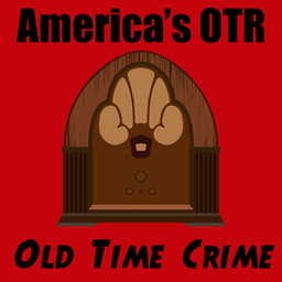 America’s OTR – Old Time Crime live