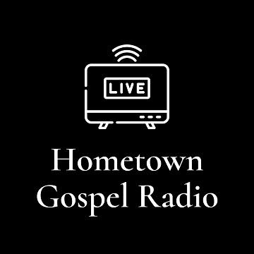 Hometown Gospel Radio live