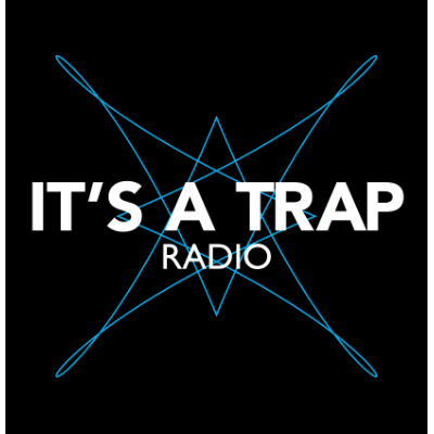 It’s a Trap Radio live
