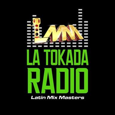 Latin Mix Masters La Tokada Radio live