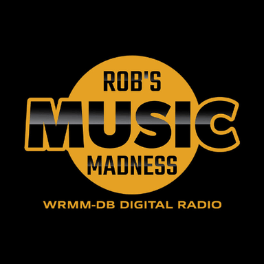 Rob’s Music Madness  WRMM-DB live