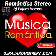 Romantica Stereo Dj Pajaro Herrera live