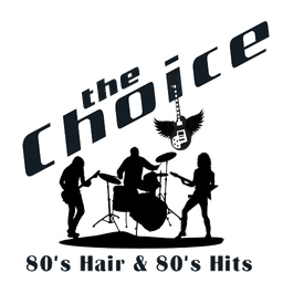 The Choice – 80’s Hair & 80’s Hits live