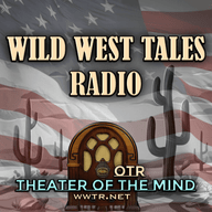 Wild West Tales – Old Time Radio Westerns Classics live