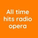 All Time Hits Radio Opera live