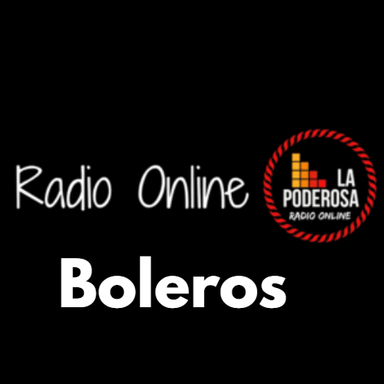 Boleros – La Poderosa Radio Online live Boleros – La Poderosa Radio Online live