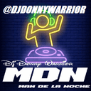 DJ Donny Warrior Man de la Noche live