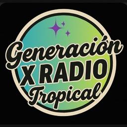 Generación X Radio Tropical live