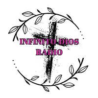 Infinito Dios Radio live