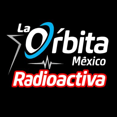 La Órbita Radioactiva México live