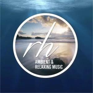 RH Ambient & Relaxing Music live