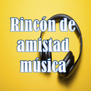 Rincón de Amistad Música live