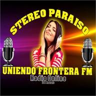 Stereo Paraiso Uniendo Fronteras FM live