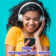 Today Evangelho Line Online live
